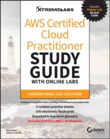 AWS Certified Cloud Practitioner Study Guide with Online Labs : Foundational (CLF-C01) Exam