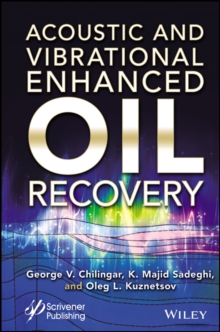 Acoustic and Vibrational Enhanced Oil Recovery