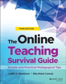 The Online Teaching Survival Guide : Simple and Practical Pedagogical Tips