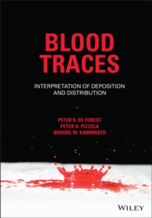 Blood Traces : Interpretation of Deposition and Distribution