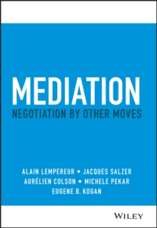 Mediation : Negotiation by Other Moves