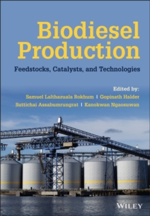 Biodiesel Production : Feedstocks, Catalysts, and Technologies