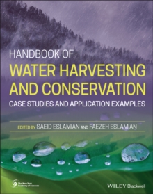 Handbook of Water Harvesting and Conservation : Case Studies and Application Examples