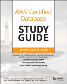 AWS Certified Database Study Guide : Specialty (DBS-C01) Exam