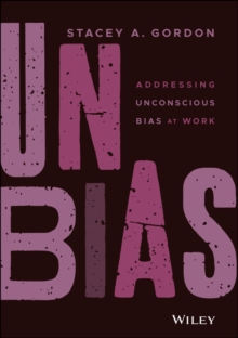 UNBIAS : Addressing Unconscious Bias at Work