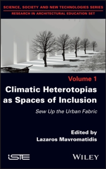 Climatic Heterotopias as Spaces of Inclusion : Sew Up the Urban Fabric