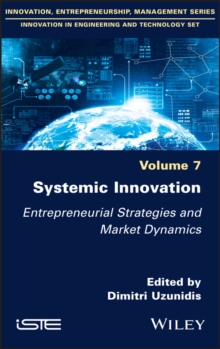 Systemic Innovation : Entrepreneurial Strategies and Market Dynamics