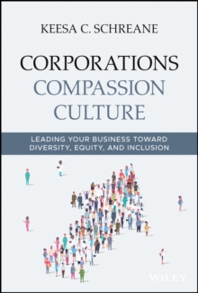 Corporations Compassion Culture : Leading Your Business toward Diversity, Equity, and Inclusion