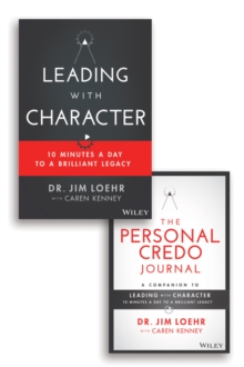 Leading with Character : 10 Minutes a Day to a Brilliant Legacy Set