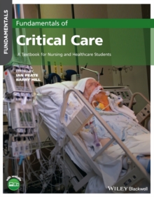 Fundamentals of Critical Care : A Textbook for Nursing and Healthcare Students