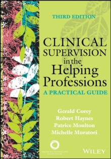 Clinical Supervision in the Helping Professions : A Practical Guide