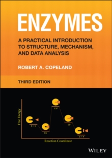 Enzymes : A Practical Introduction to Structure, Mechanism, and Data Analysis