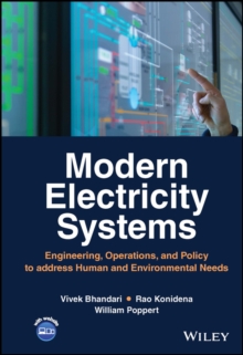 Modern Electricity Systems : Engineering, Operations, and Policy to address Human and Environmental Needs