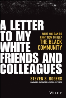 A Letter to My White Friends and Colleagues : What You Can Do Right Now to Help the Black Community