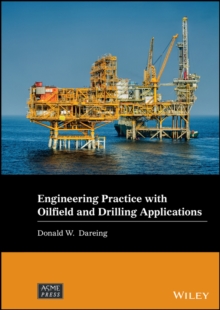 Engineering Practice with Oilfield and Drilling Applications