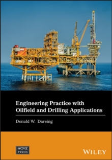 Engineering Practice with Oilfield and Drilling Applications