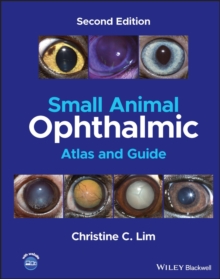 Small Animal Ophthalmic Atlas and Guide