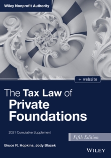 The Tax Law of Private Foundations : 2021 Cumulative Supplement