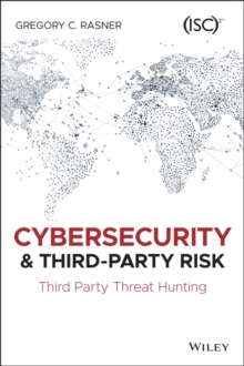 Cybersecurity and Third-Party Risk : Third Party Threat Hunting