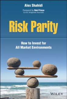 Risk Parity : How to Invest for All Market Environments