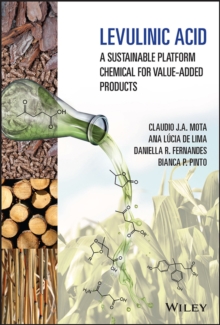 Levulinic Acid : A Sustainable Platform Chemical for Value-Added Products