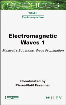 Electromagnetic Waves 1 : Maxwell's Equations, Wave Propagation