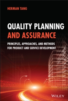 Quality Planning and Assurance : Principles, Approaches, and Methods for Product and Service Development