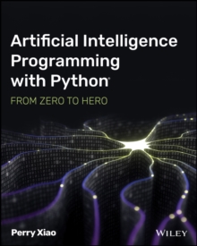 Artificial Intelligence Programming with Python : From Zero to Hero