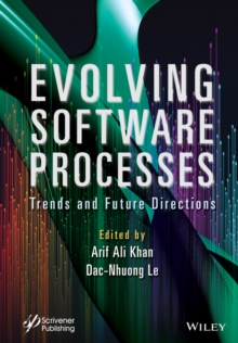 Evolving Software Processes : Trends and Future Directions