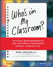 Who's In My Classroom? : Building Developmentally and Culturally Responsive School Communities