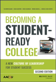 Becoming a Student-Ready College : A New Culture of Leadership for Student Success