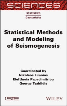 Statistical Methods and Modeling of Seismogenesis