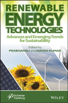 Renewable Energy Technologies : Advances and Emerging Trends for Sustainability