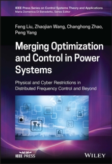 Merging Optimization and Control in Power Systems : Physical and Cyber Restrictions in Distributed Frequency Control and Beyond