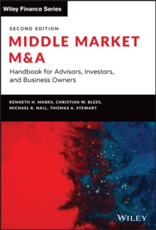 Middle Market M & A : Handbook for Advisors, Investors, and Business Owners