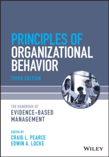 Principles of Organizational Behavior : The Handbook of Evidence-Based Management