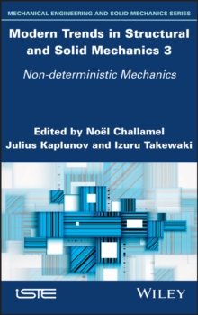 Modern Trends in Structural and Solid Mechanics 3 : Non-deterministic Mechanics