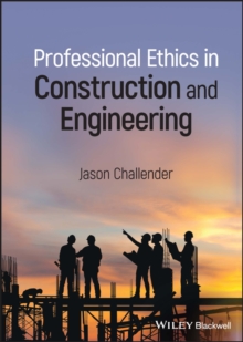 Professional Ethics in Construction and Engineering