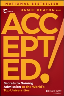 Accepted! : Secrets to Gaining Admission to the World's Top Universities