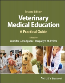 Veterinary Medical Education : A Practical Guide