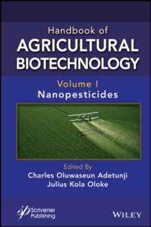 Handbook of Agricultural Biotechnology, Volume 1 : Nanopesticides