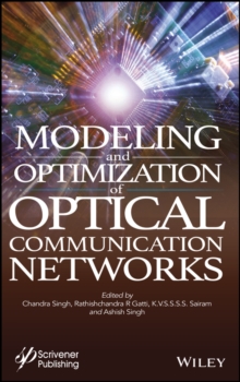 Modeling and Optimization of Optical Communication Networks