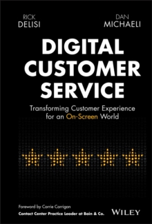 Digital Customer Service : Transforming Customer Experience for an On-Screen World