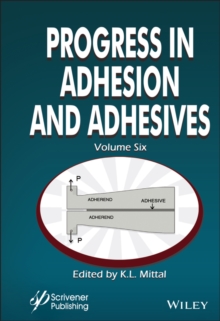 Progress in Adhesion and Adhesives, Volume 6