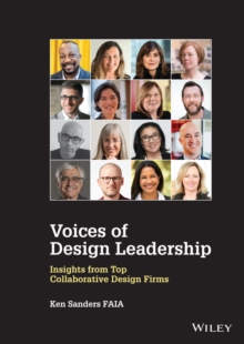 Voices of Design Leadership : Insights from Top Collaborative Design Firms