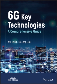 6G Key Technologies : A Comprehensive Guide