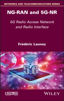 NG-RAN and 5G-NR : 5G Radio Access Network and Radio Interface