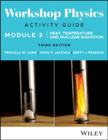 Workshop Physics Activity Guide Module 3 : Heat, Temperature, and Nuclear Radiation