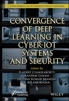 Convergence of Deep Learning in Cyber-IoT Systems and Security