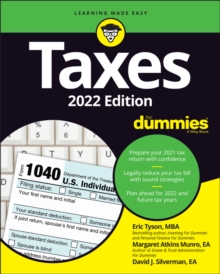 Taxes For Dummies : 2022 Edition